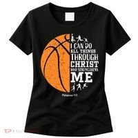 I Can Do All Things Through Christ Who Strengthens Me Basketball Women's T-Shirt thumb 0