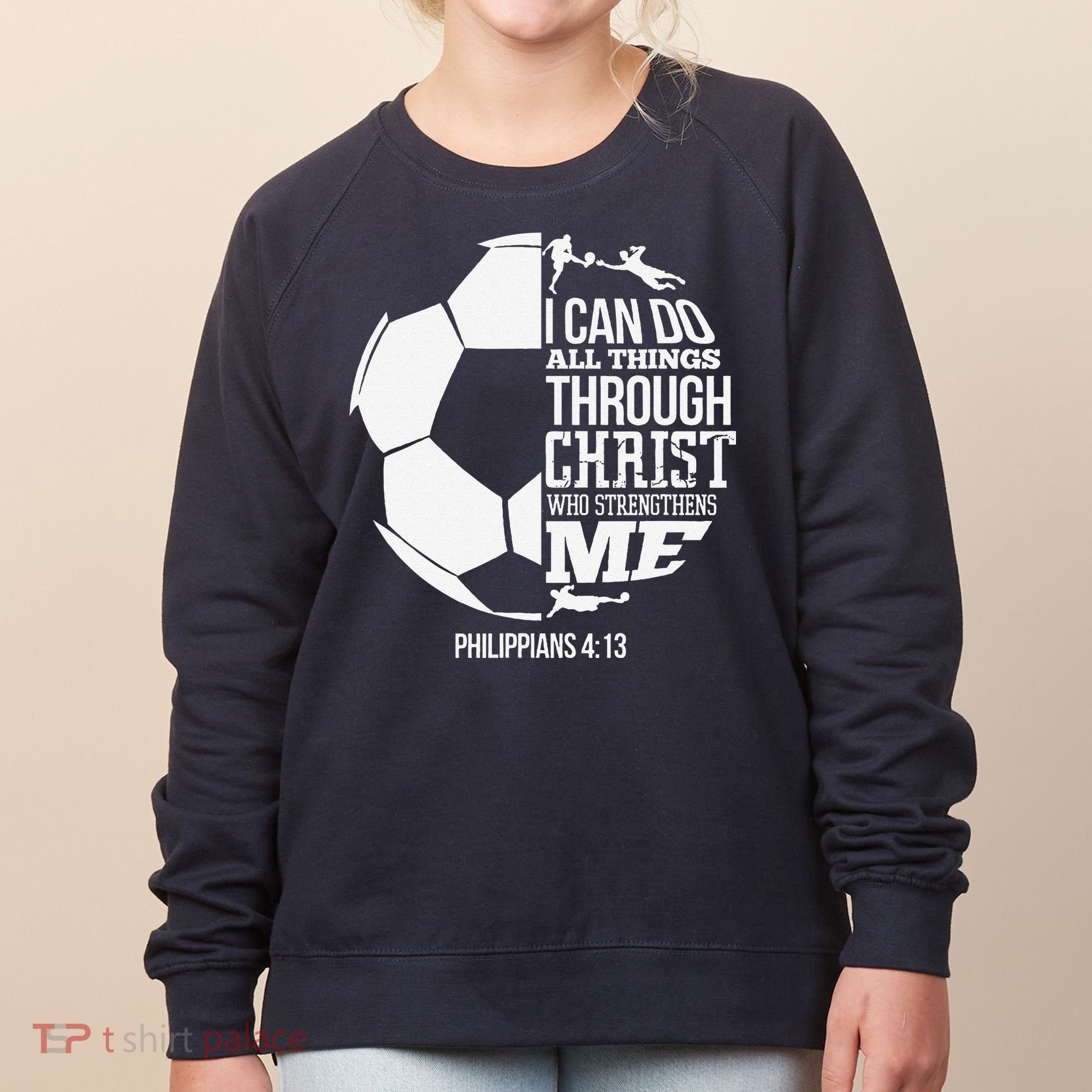I Can Do All Things Through Christ Soccer Player Christian Women's Sweatshirt