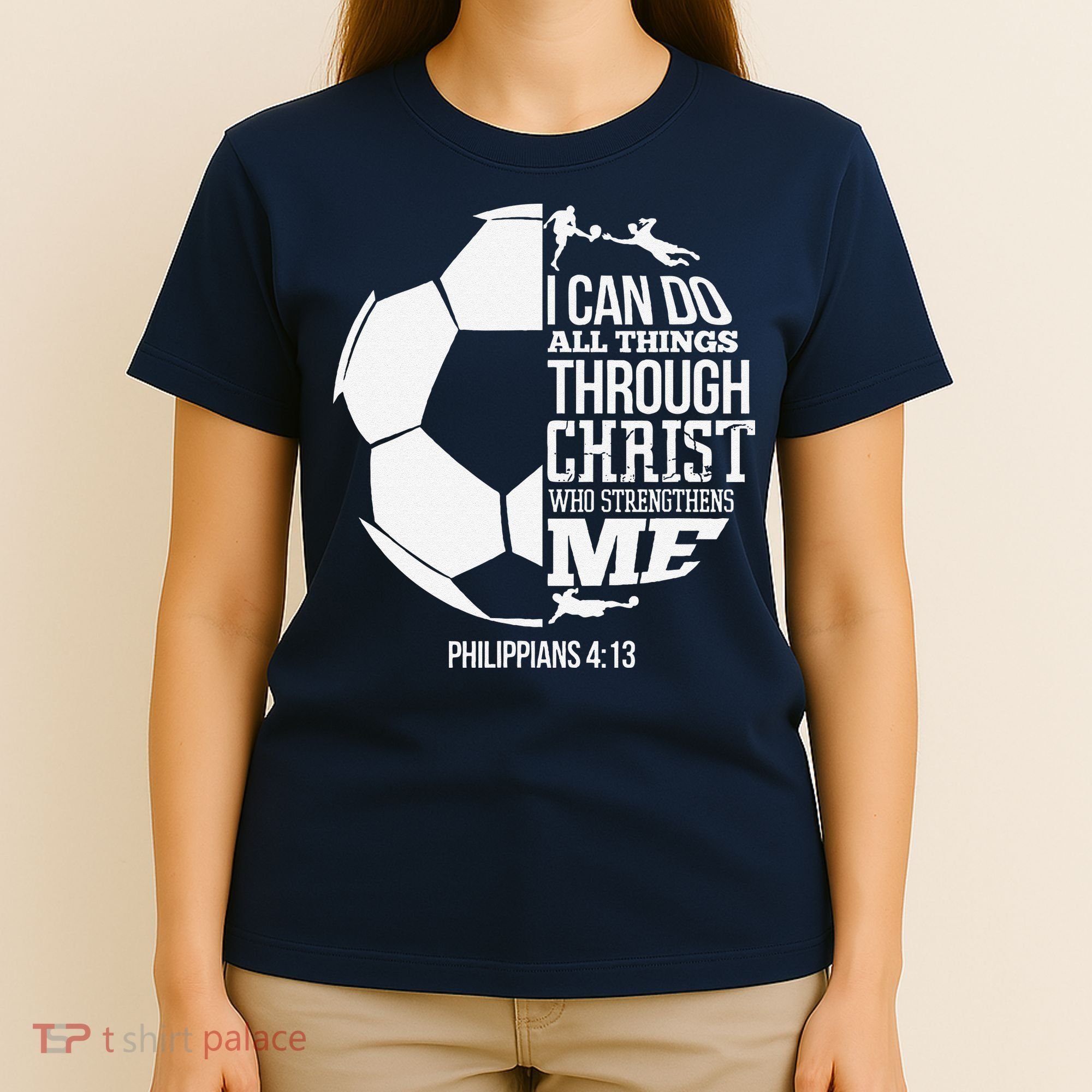 I Can Do All Things Through Christ Soccer Player Christian T-Shirt