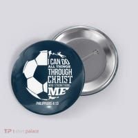 I Can Do All Things Through Christ Soccer Player Christian Button thumb 0