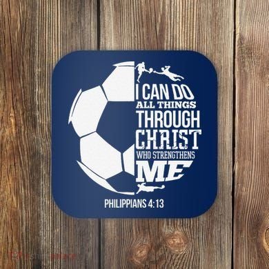 I Can Do All Things Through Christ Soccer Player Christian Coaster