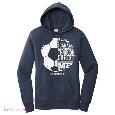 I Can Do All Things Through Christ Soccer Player Christian Women's Hoodie