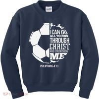 I Can Do All Things Through Christ Soccer Player Christian Kids Sweatshirt thumb 0