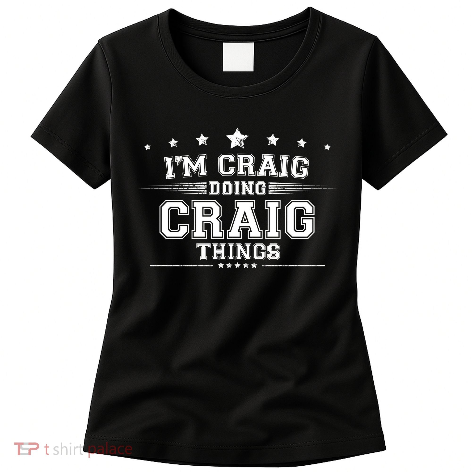 Im Craig Doing Craig Things Women's T-Shirt