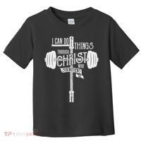 I Can Do All Things Through Christ Christian Bible Workout Toddler T-Shirt thumb 0