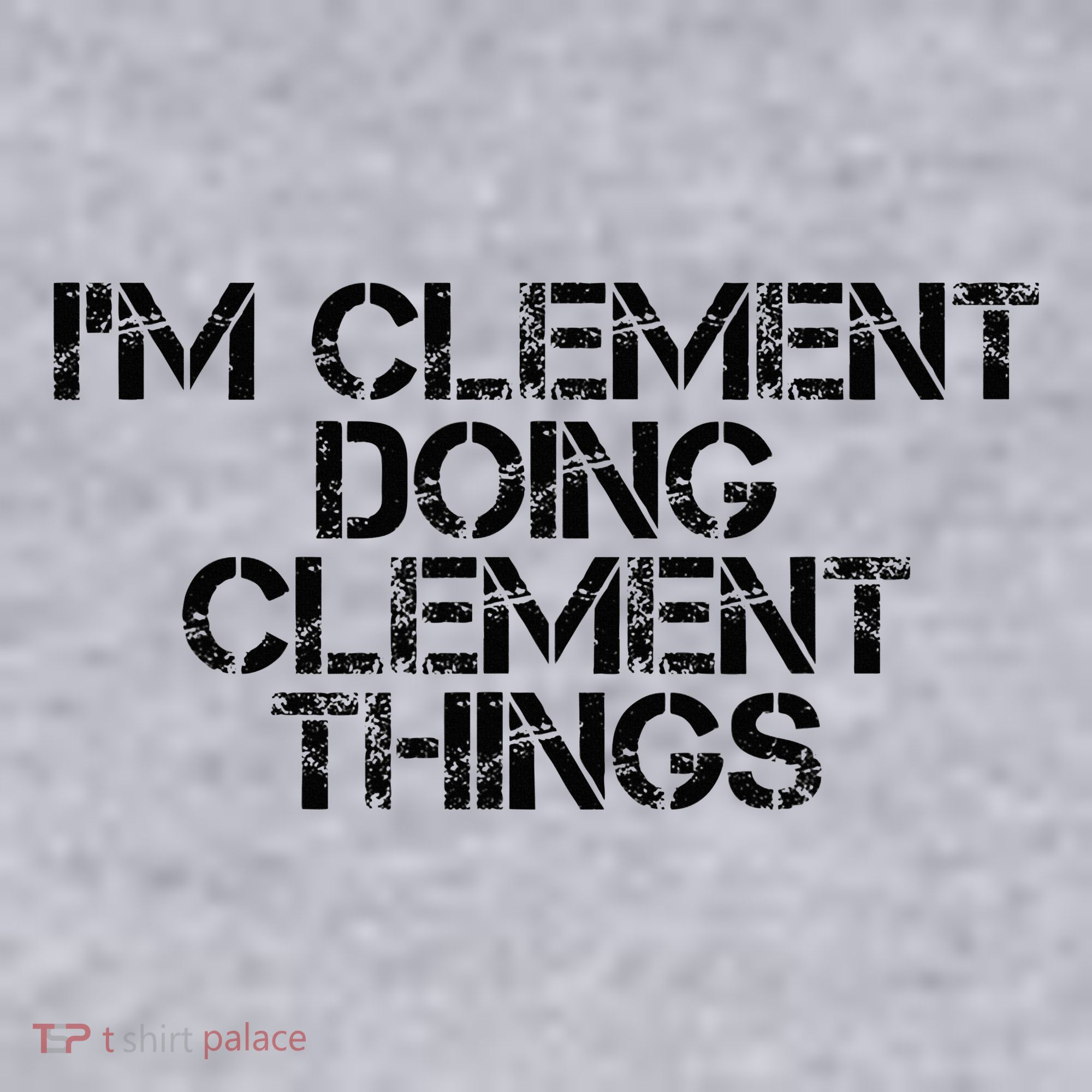IM Clement Doing Clement Things Name Funny Birthday Gift Women's Sweatshirt