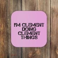 IM Clement Doing Clement Things Name Funny Birthday Gift Coaster thumb 0