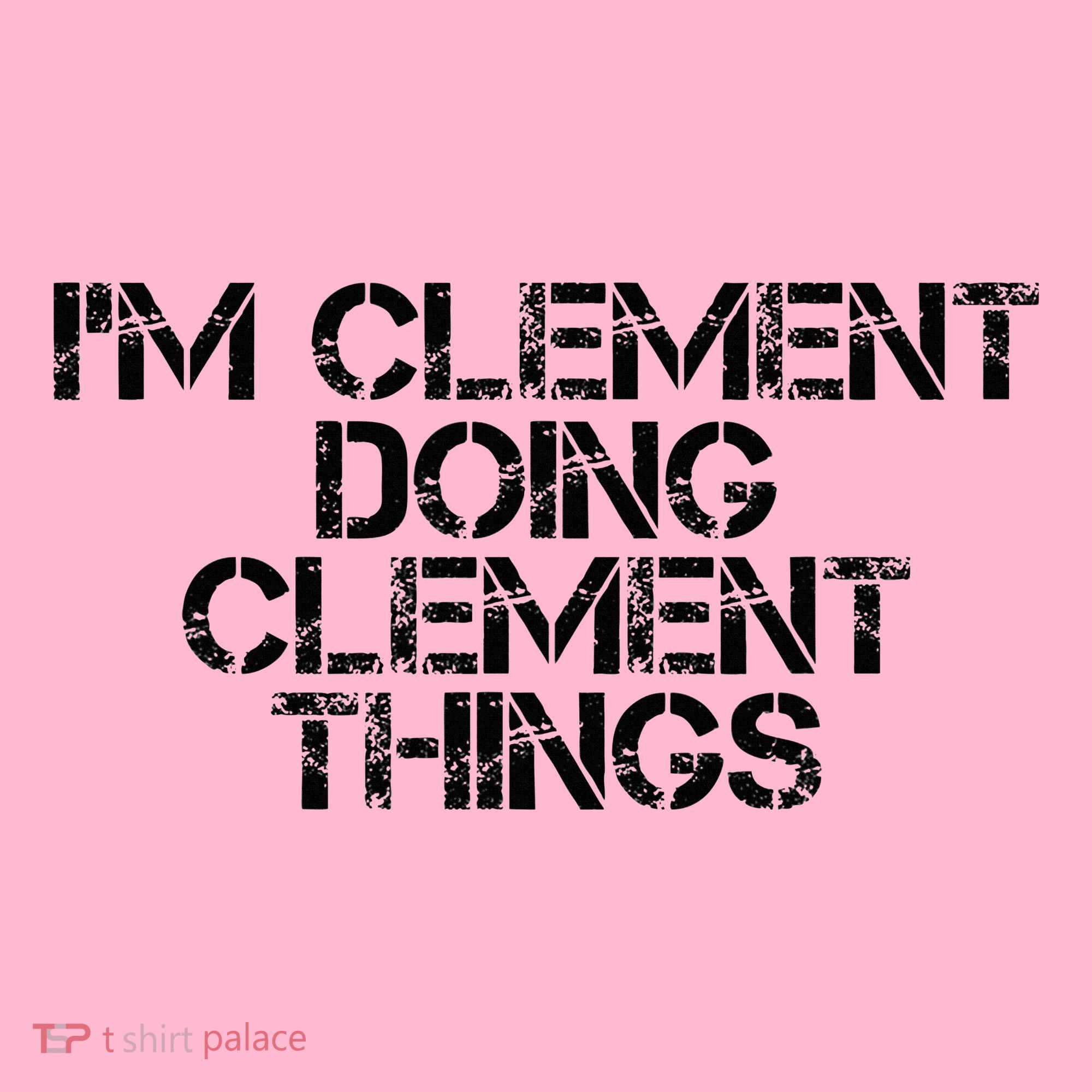 IM Clement Doing Clement Things Name Funny Birthday Gift Coaster