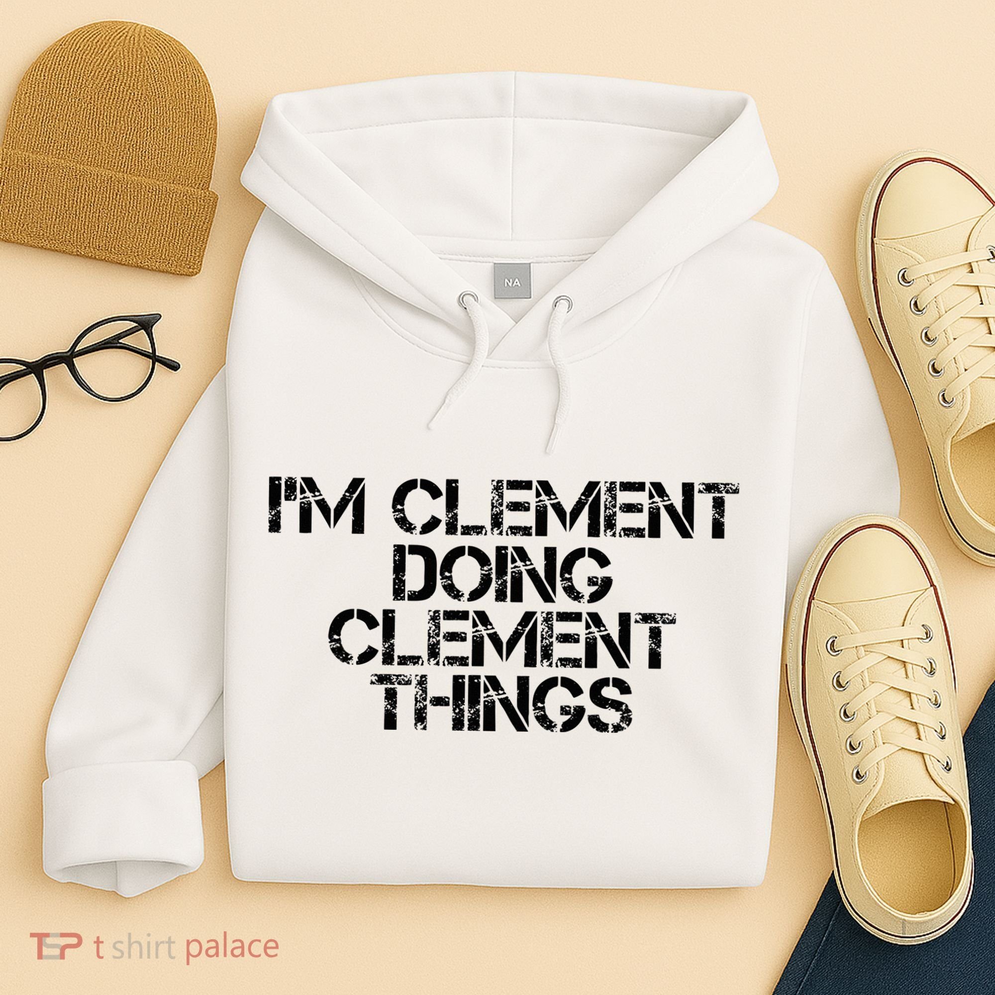 IM Clement Doing Clement Things Name Funny Birthday Gift Hoodie