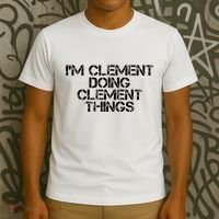 IM Clement Doing Clement Things Name Funny Birthday Gift T-Shirt thumb 3