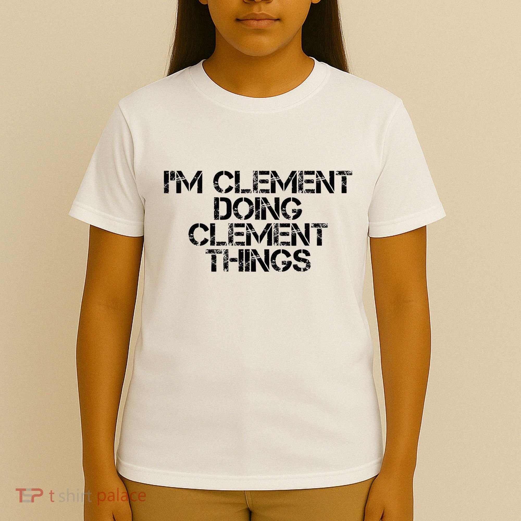 IM Clement Doing Clement Things Name Funny Birthday Gift T-Shirt