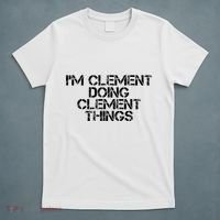 IM Clement Doing Clement Things Name Funny Birthday Gift T-Shirt thumb 5