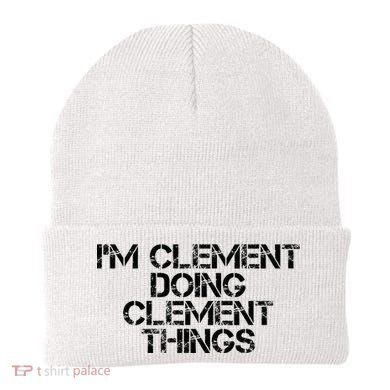 IM Clement Doing Clement Things Name Funny Birthday Gift Beanie