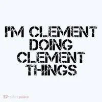 IM Clement Doing Clement Things Name Funny Birthday Gift Women's Hoodie thumb 2