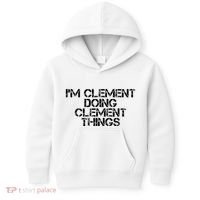 IM Clement Doing Clement Things Name Funny Birthday Gift Kids Hoodie thumb 0
