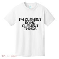 IM Clement Doing Clement Things Name Funny Birthday Gift Kids T-Shirt thumb 0
