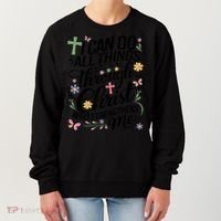 I Can Do All Things Through Christ Religious Christian Faith Women's Sweatshirt thumb 0