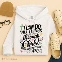 I Can Do All Things Through Christ Religious Christian Faith Hoodie thumb 4
