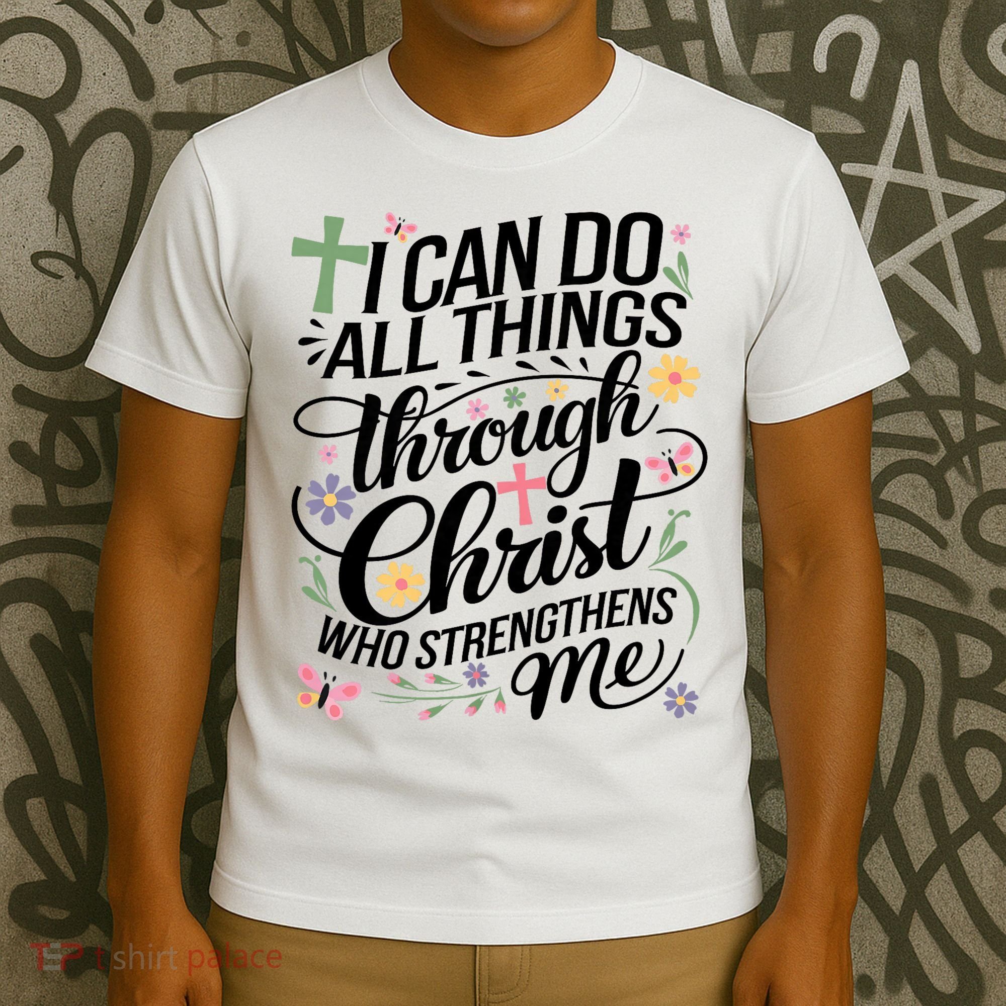 I Can Do All Things Through Christ Religious Christian Faith T-Shirt
