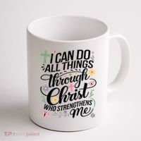 I Can Do All Things Through Christ Religious Christian Faith Coffee Mug thumb 1