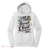 I Can Do All Things Through Christ Religious Christian Faith Women's Hoodie thumb 0