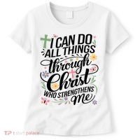 I Can Do All Things Through Christ Religious Christian Faith Women's T-Shirt thumb 0