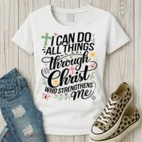 I Can Do All Things Through Christ Religious Christian Faith Women's T-Shirt thumb 3