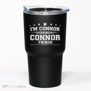 Im Connor Doing Connor Things Tumbler
