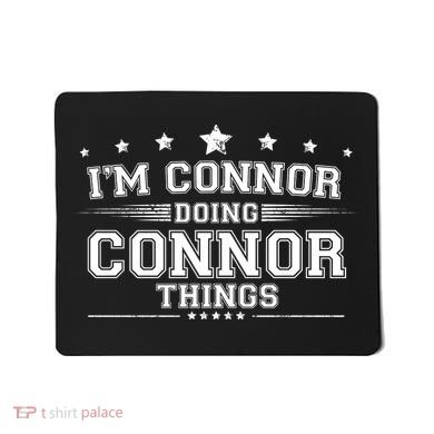 Im Connor Doing Connor Things Mousepad