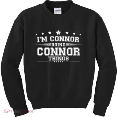 Im Connor Doing Connor Things Kids Sweatshirt