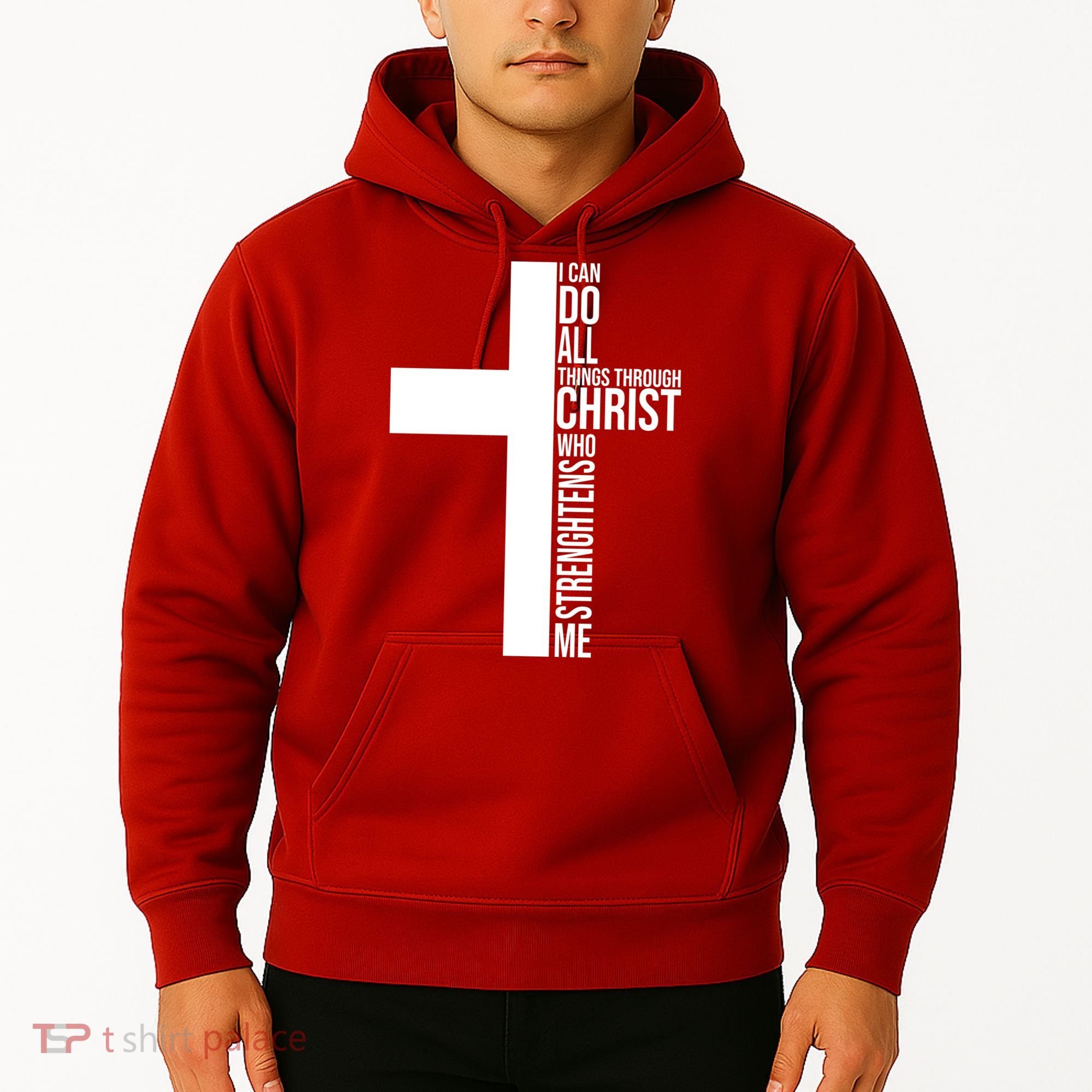 I Can Do All Things Through Christ Who Strengthens Me Hoodie