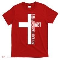 I Can Do All Things Through Christ Who Strengthens Me T-Shirt thumb 0