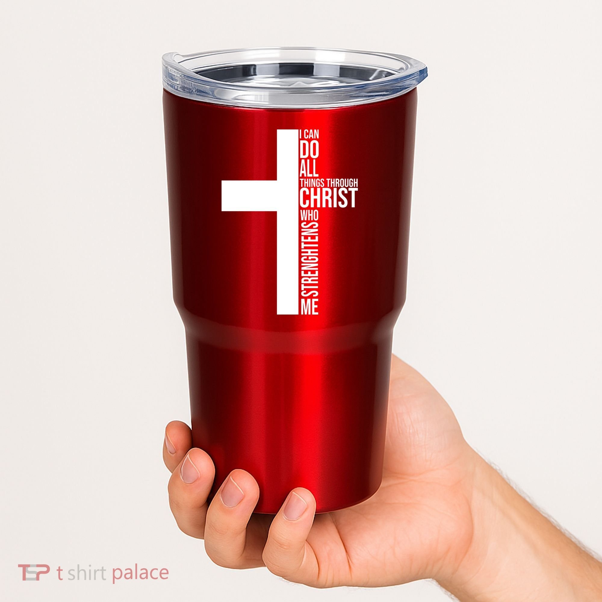 I Can Do All Things Through Christ Who Strengthens Me Tumbler