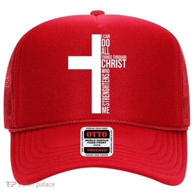 I Can Do All Things Through Christ Who Strengthens Me Hat