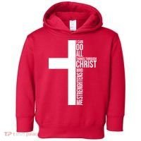 I Can Do All Things Through Christ Who Strengthens Me Toddler Hoodie thumb 0