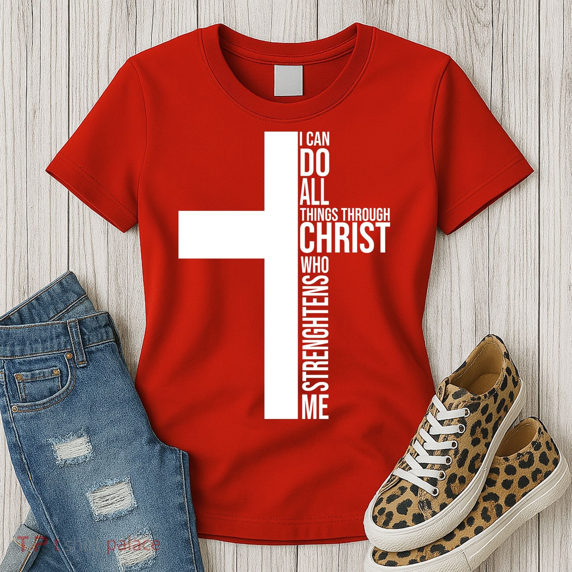 I Can Do All Things Through Christ Who Strengthens Me Women's T-Shirt
