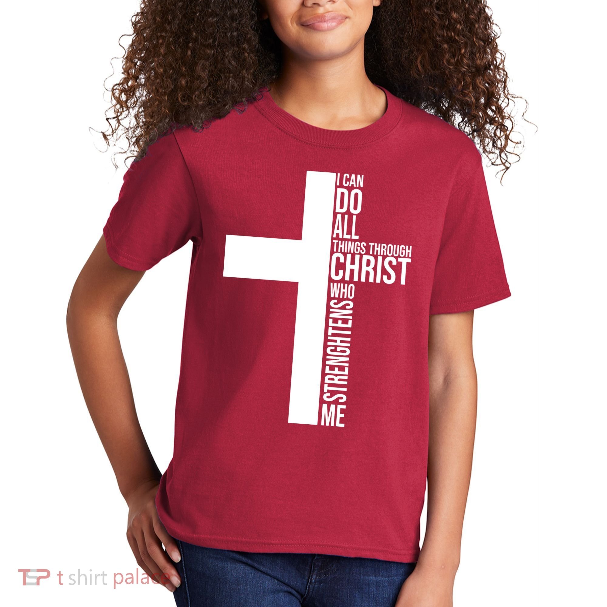 I Can Do All Things Through Christ Who Strengthens Me Kids T-Shirt