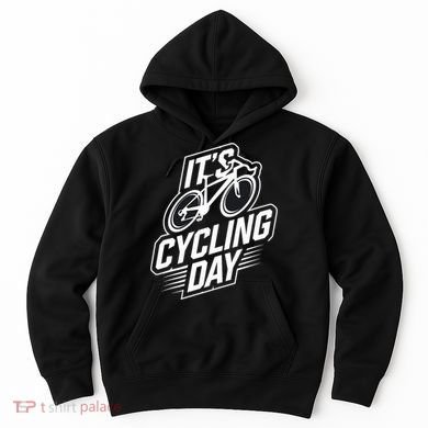 ItS Cycling Day For Cyclist Accessories Cycling Hoodie