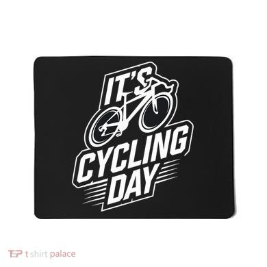 ItS Cycling Day For Cyclist Accessories Cycling Mousepad