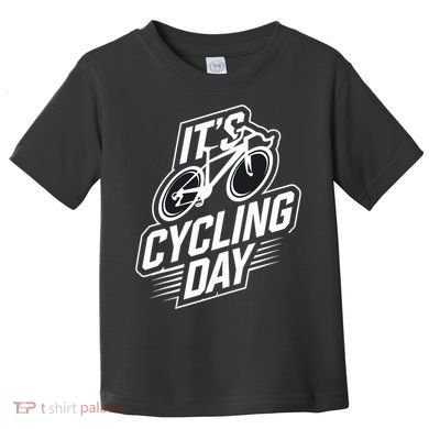 ItS Cycling Day For Cyclist Accessories Cycling Toddler T-Shirt