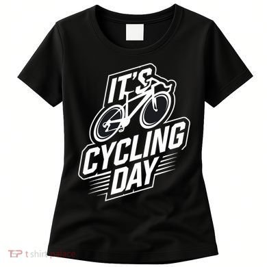ItS Cycling Day For Cyclist Accessories Cycling Women's T-Shirt