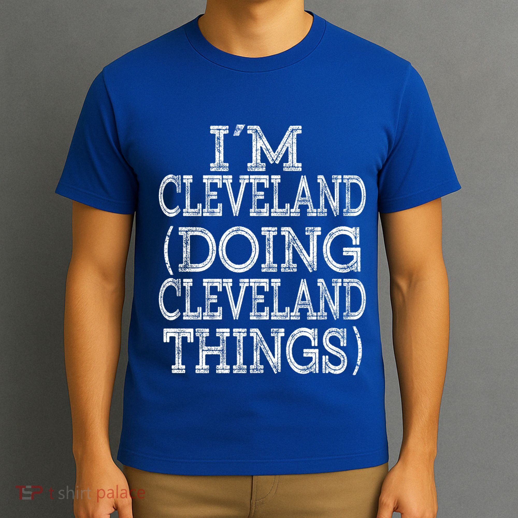I'm Cleveland Doing Cleveland Things Family First Name Gift T-Shirt