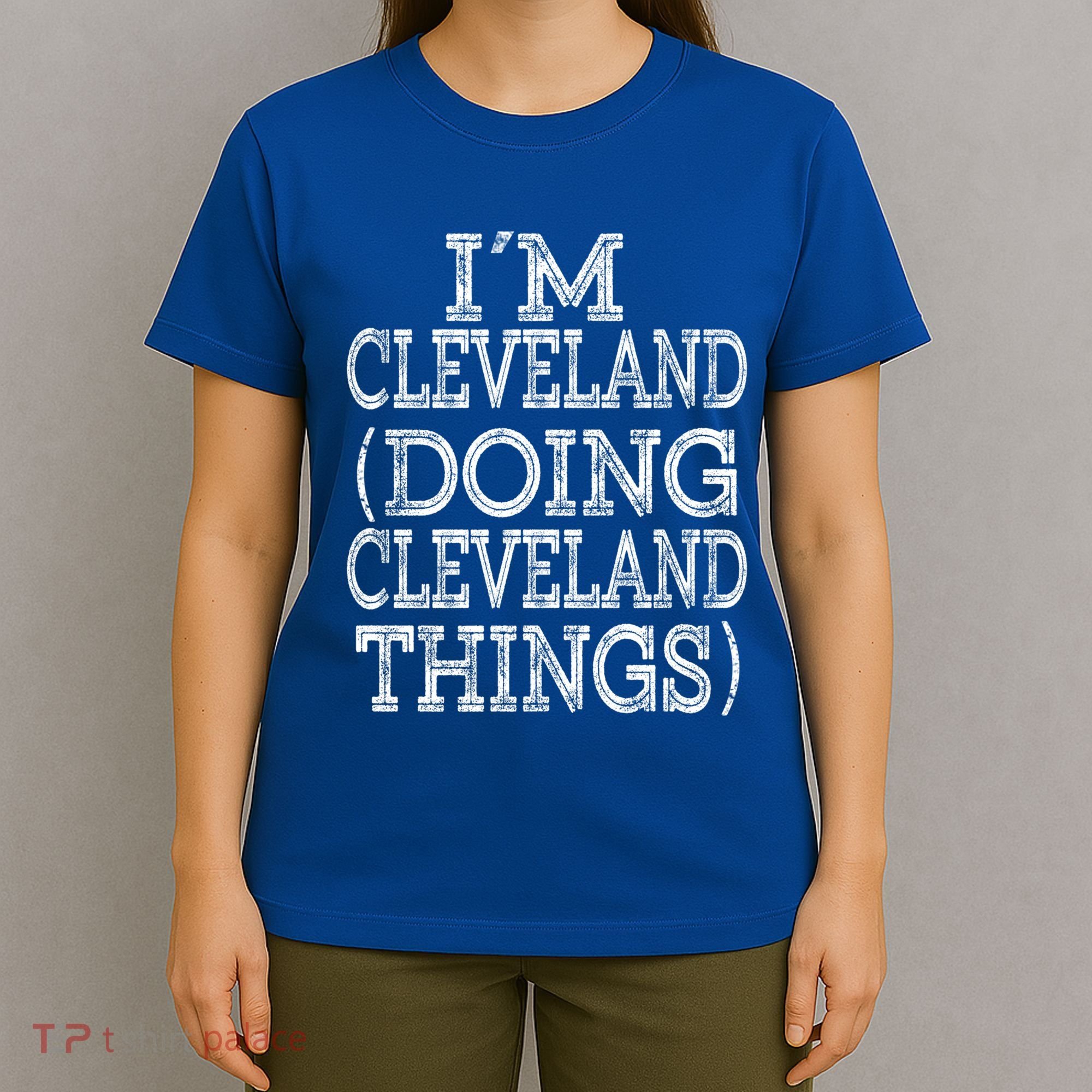 I'm Cleveland Doing Cleveland Things Family First Name Gift T-Shirt