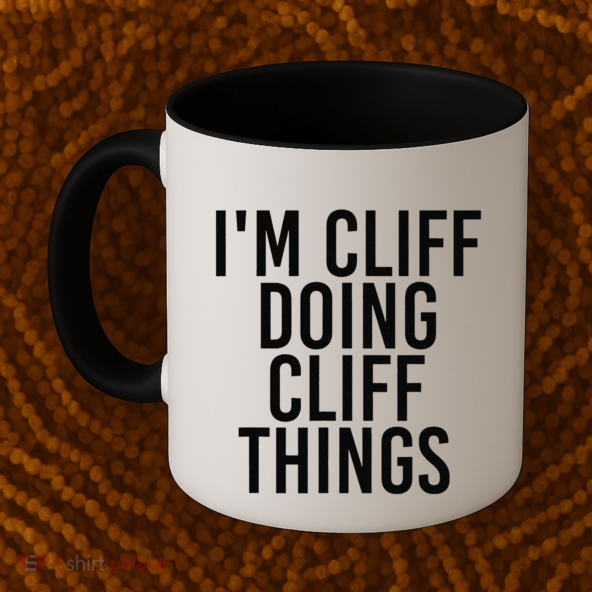 I'M CLIFF DOING CLIFF THINGS Name Funny Birthday Gift Idea Coffee Mug