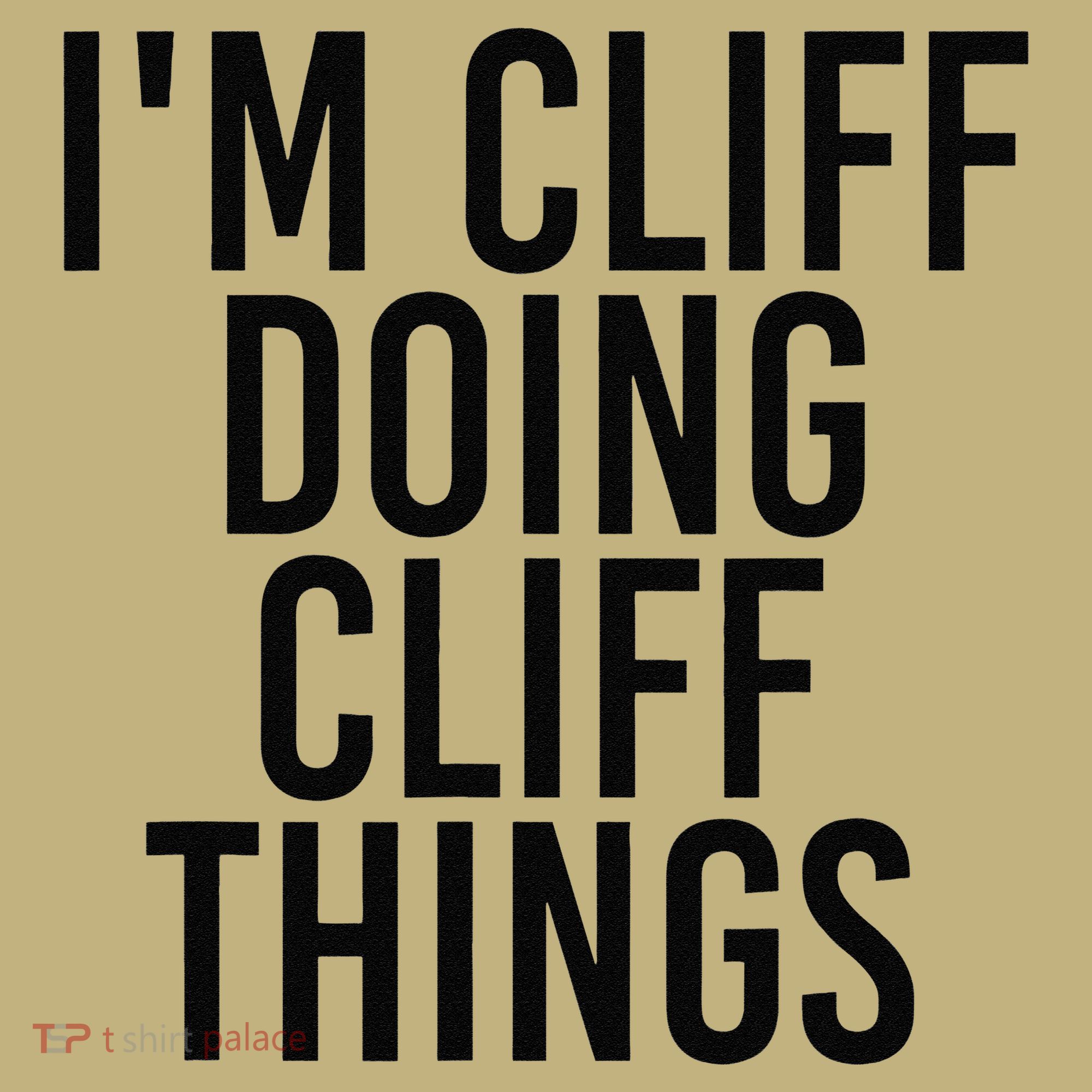 I'M CLIFF DOING CLIFF THINGS Name Funny Birthday Gift Idea Hoodie