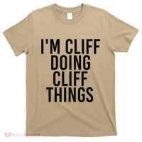 I'M CLIFF DOING CLIFF THINGS Name Funny Birthday Gift Idea T-Shirt thumb 0