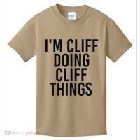 I'M CLIFF DOING CLIFF THINGS Name Funny Birthday Gift Idea Kids T-Shirt thumb 0