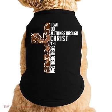 I Can Do All Things Through Christ Who Strengthens Me Doggie Tank