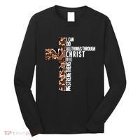 I Can Do All Things Through Christ Who Strengthens Me Long Sleeve Shirt thumb 0