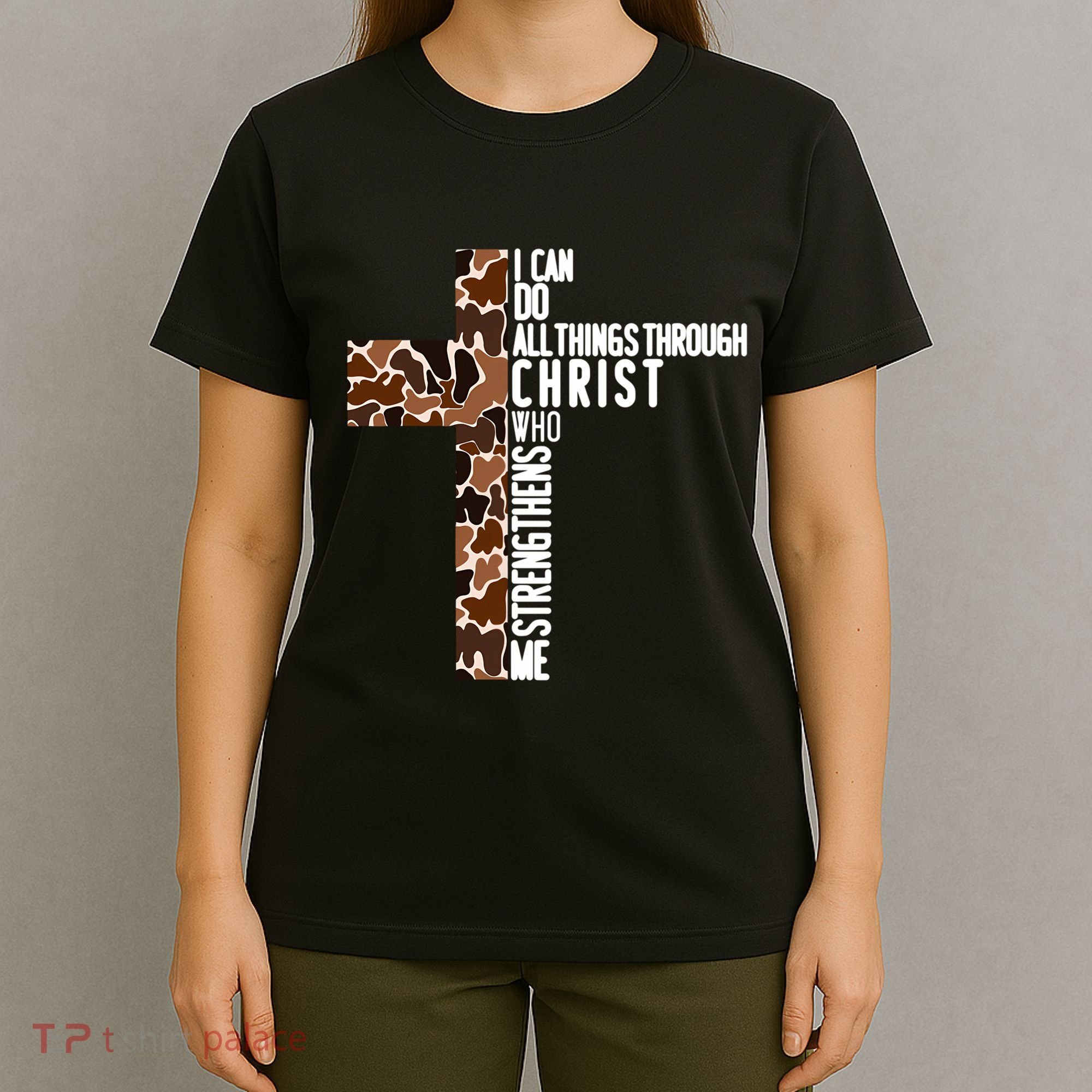 I Can Do All Things Through Christ Who Strengthens Me T-Shirt